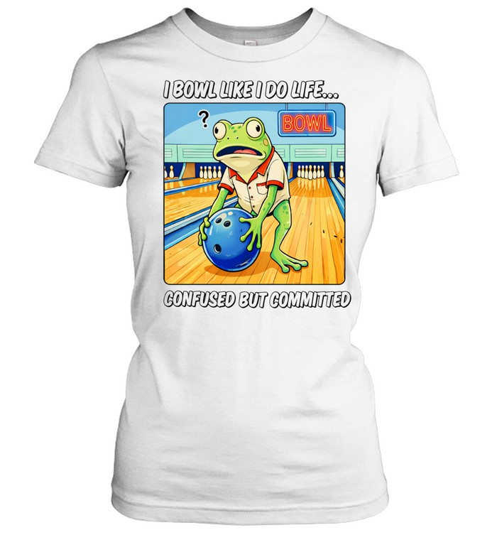 Frog bowl like I do life confused but committed Women T-Shirt