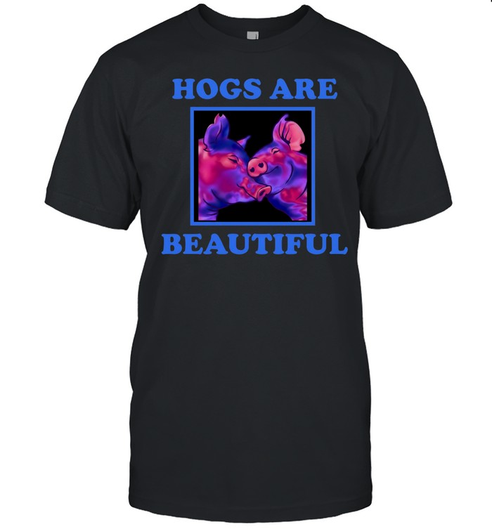 Hogs are beautiful Unisex T-Shirt
