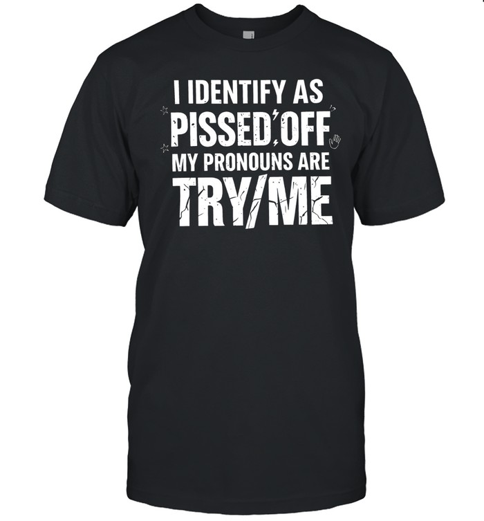 I IDENTIFY AS PISSED OFF Unisex T-Shirt