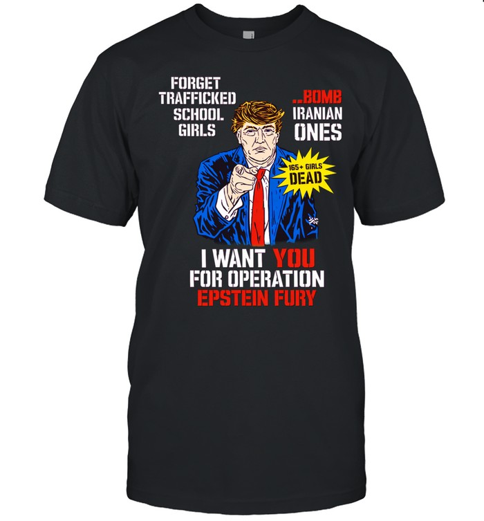 I want you for operation Epstein Fury Trump sarcastic Unisex T-Shirt