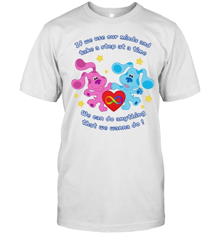 If we use our minds and take a step at a time Unisex T-Shirt