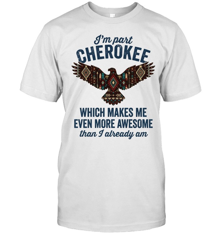 I'M PART CHEROKEE Unisex T-Shirt