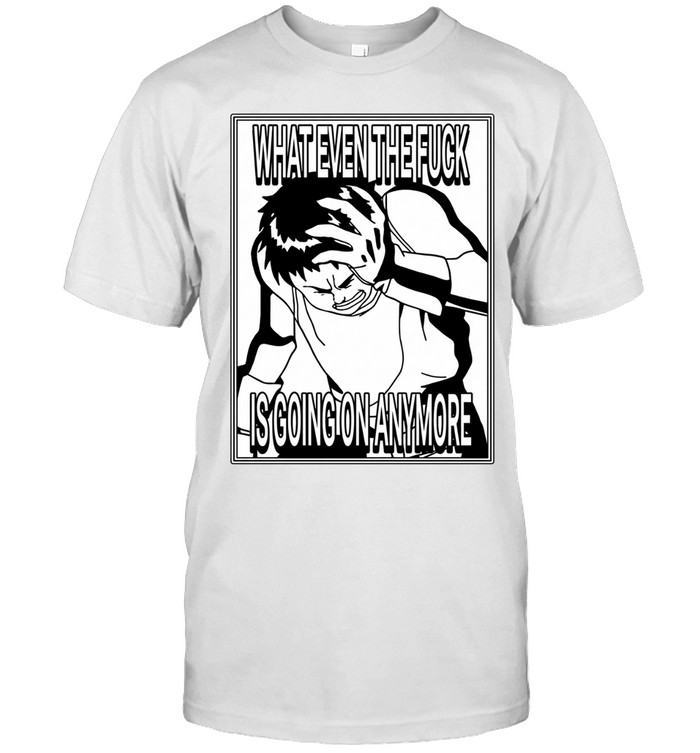 Invincible what even the fuck is going on anymore Unisex T-Shirt