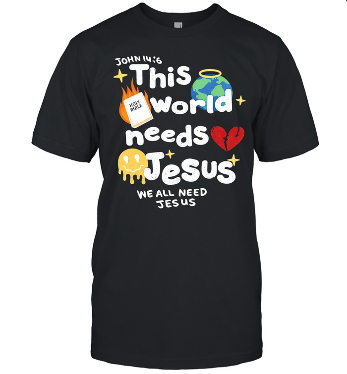 Landon Jones wearing John 14 6 this world needs Jesus we all need Jesus Unisex T-Shirt