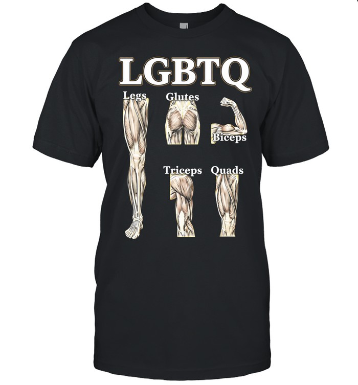 LGBTQ legs glutes biceps tricpes quads Unisex T-Shirt