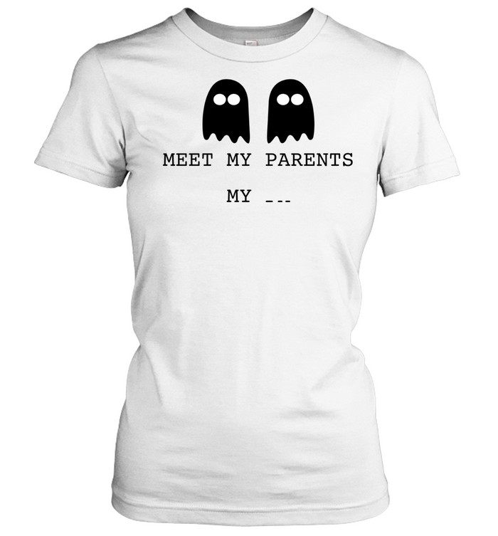 Meet my parents ghost Women T-Shirt