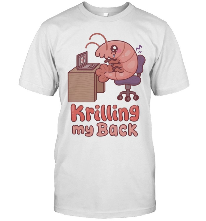 Mr. Shrimp krilling my back Unisex T-Shirt