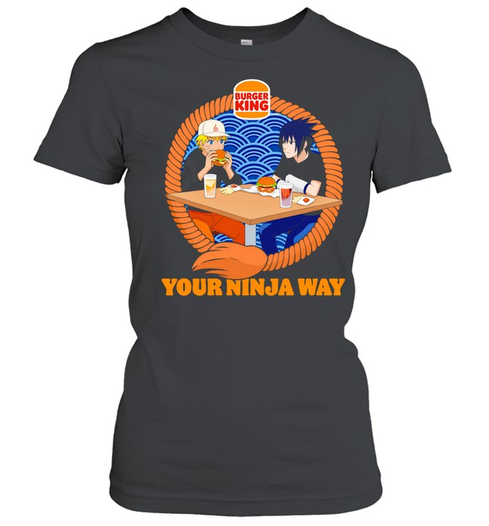 Naruto Burger King anime Your Ninja Way Women T-Shirt