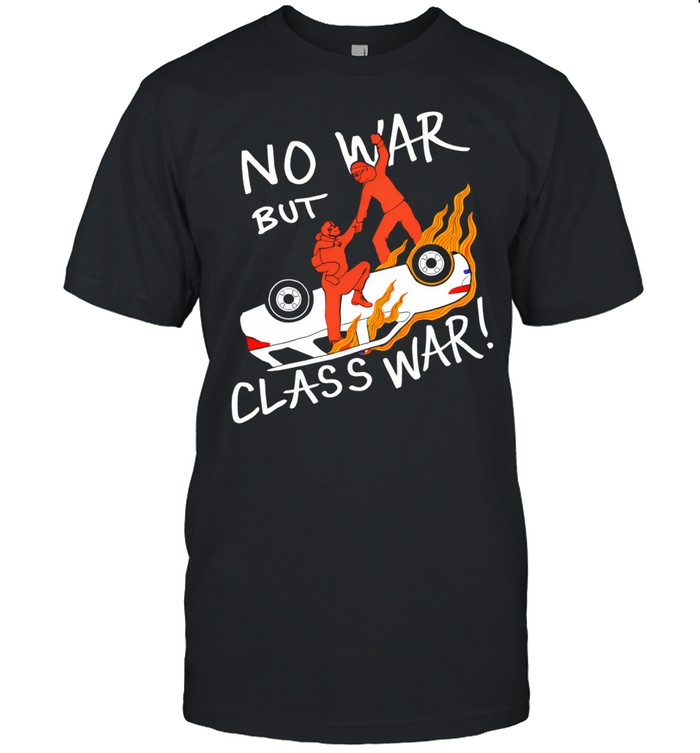 No war but class war Unisex T-Shirt