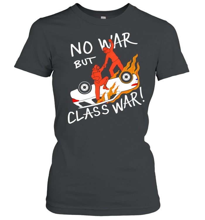 No war but class war Women T-Shirt
