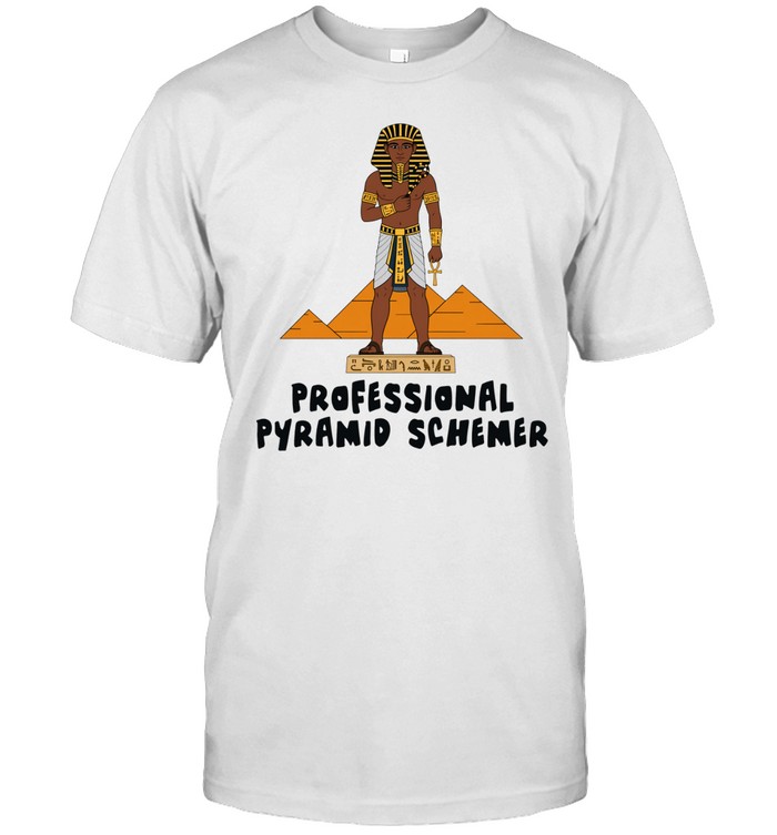 Pharaoh professional pyramid schemer Unisex T-Shirt