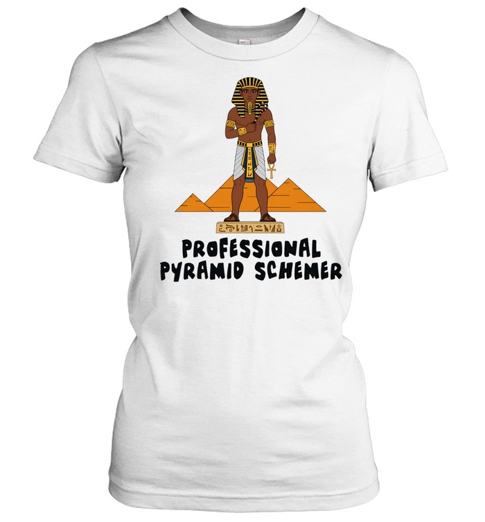 Pharaoh professional pyramid schemer Women T-Shirt