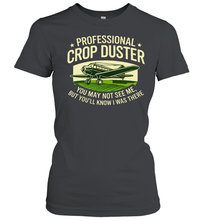 Professional Crop Duster Women T-Shirt