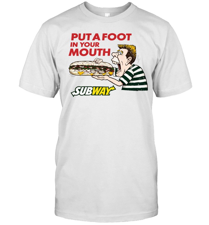Put a foot in your mouth Subway Unisex T-Shirt