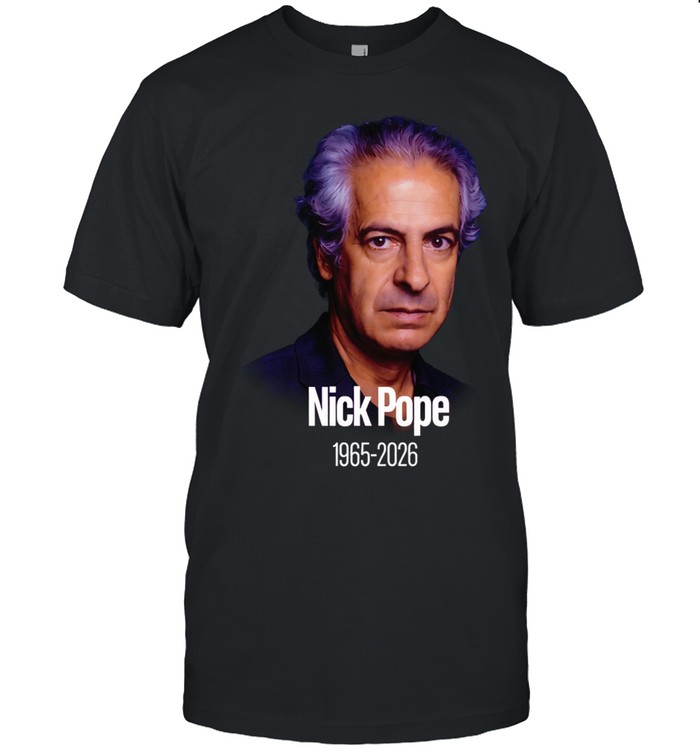 Rest In Peace Nick Pope 1965 2026 Unisex T-Shirt