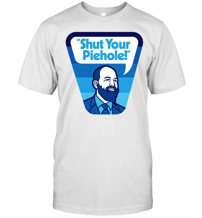 Shut Your Piehole Unisex T-Shirt