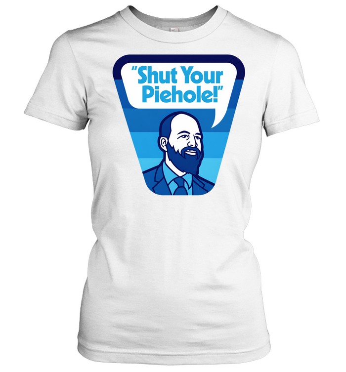 Shut Your Piehole Women T-Shirt