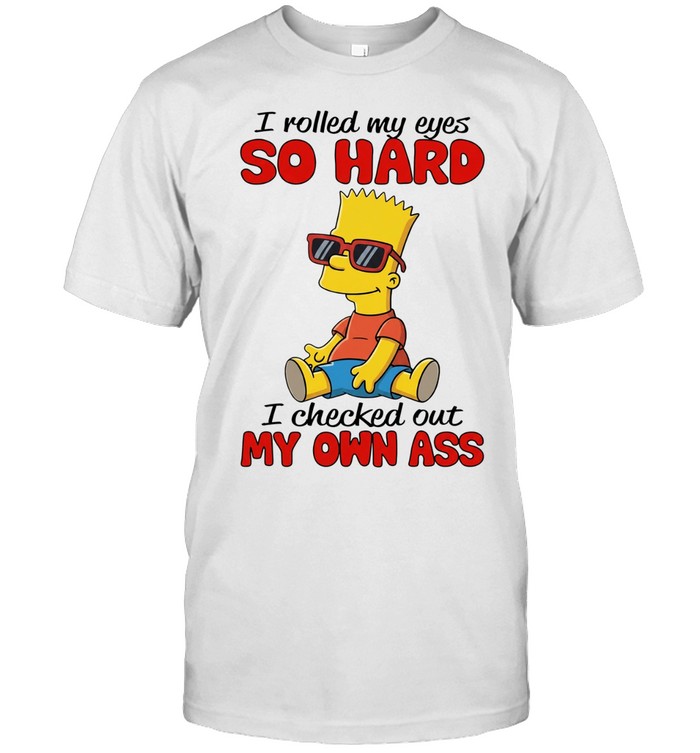Simpson I rolled my eyes so hard I checked out my own ass Unisex T-Shirt