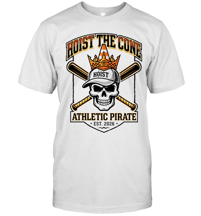 Skull wearing traffic cone crown Pittsburgh Pirates Hoist The Cone Athletic Pirate est 2026 Unisex T-Shirt