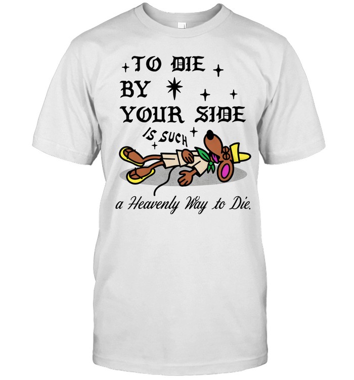 Slowpoke Rodriguez to die by your side is suck a heavenly way to die Unisex T-Shirt