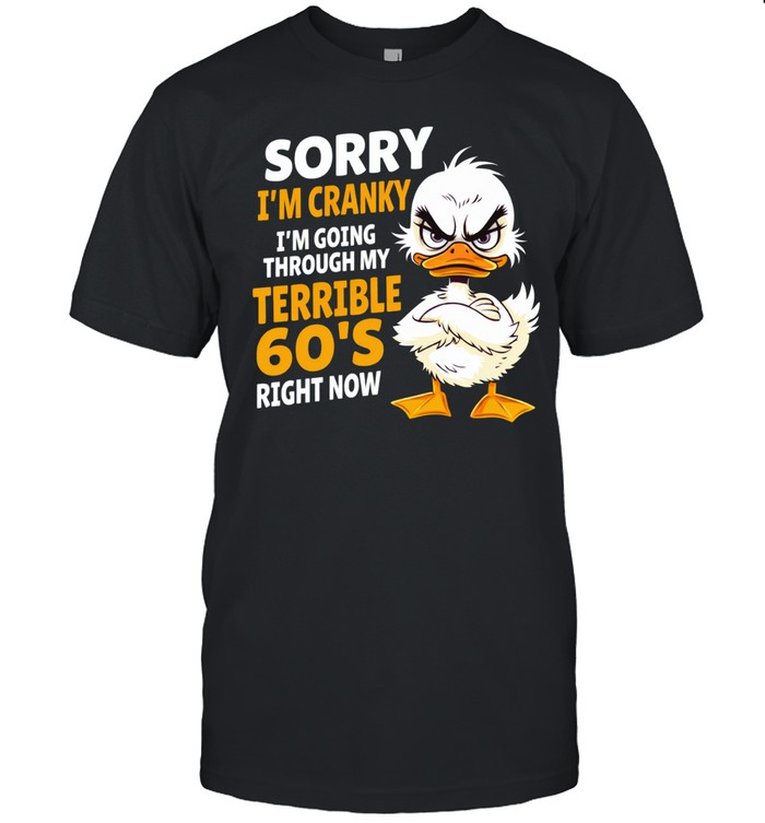 Sorry I'm Cranky 60's Unisex T-Shirt