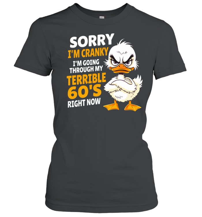 Sorry I'm Cranky 60's Women T-Shirt
