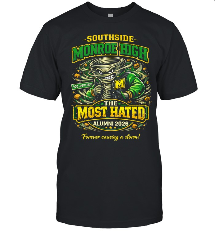 Southside Monroe High the Most Hated 2026 Unisex T-Shirt