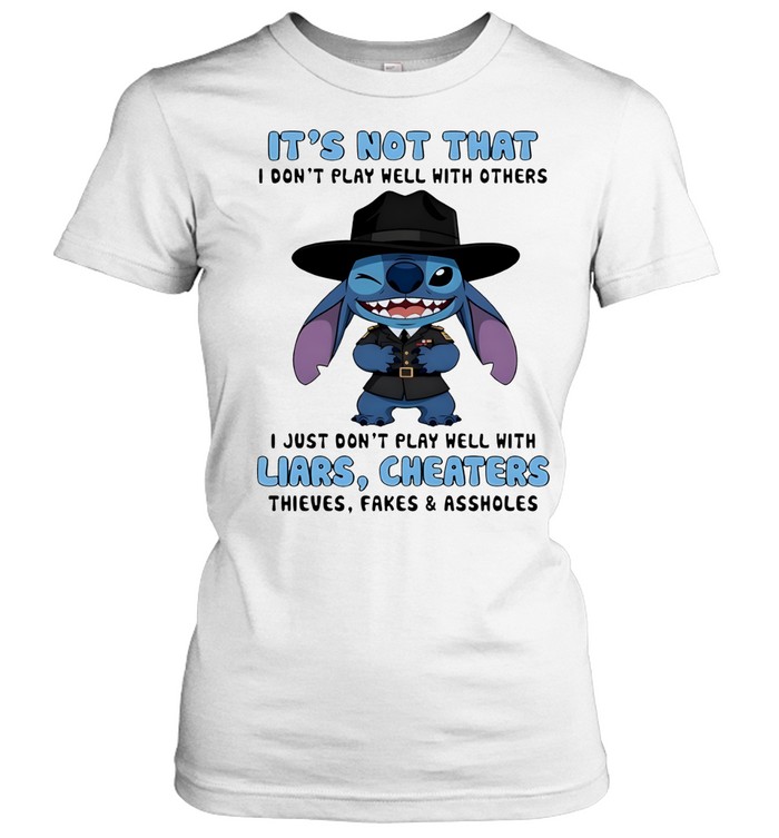Stitch police it’s not that I don’t play well with others I just don’t play well Women T-Shirt