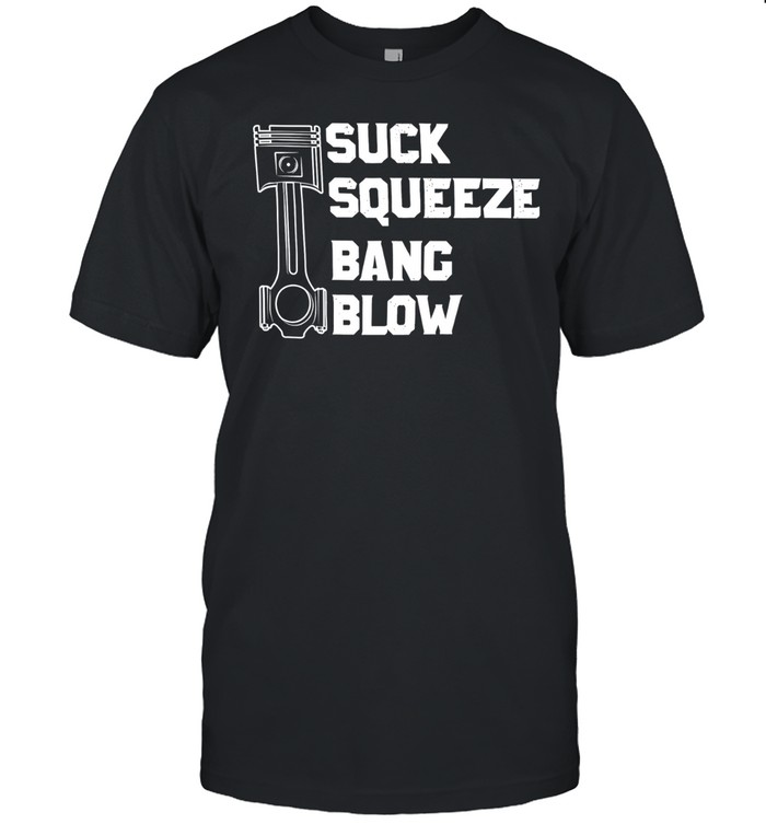 Suck squeeze bang blow Unisex T-Shirt