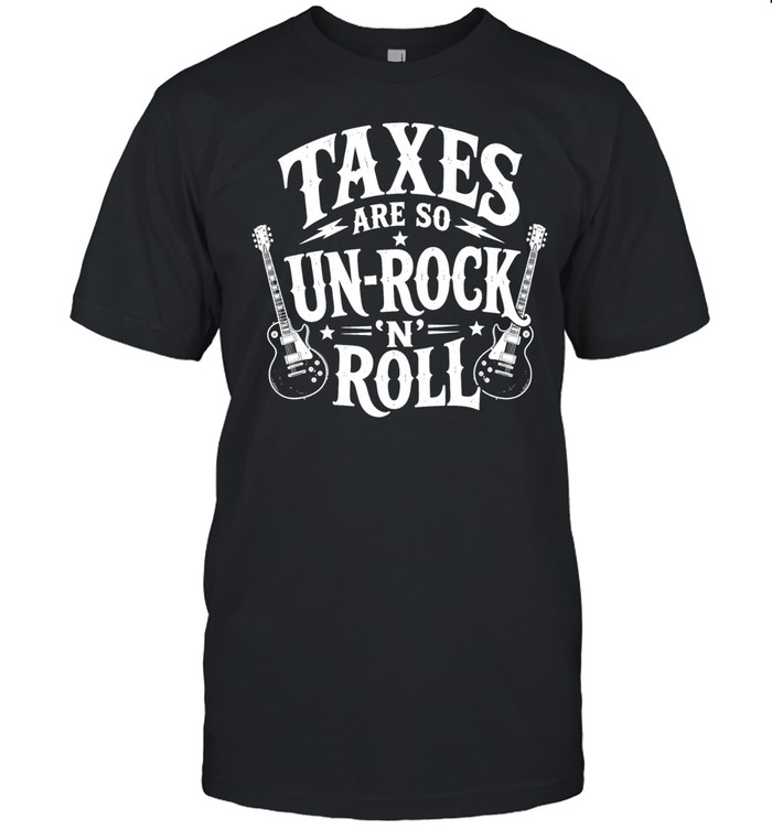 Taxes are so un-rock n roll Unisex T-Shirt
