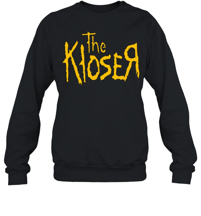 The Kloser Sweatshirt