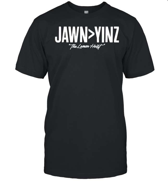 The Lemon Heist Makai Lemon Jawn Larger Yinz Unisex T-Shirt