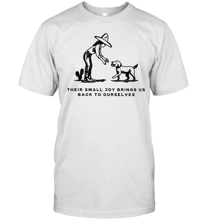 Their small joy brings us back to ourselves Unisex T-Shirt