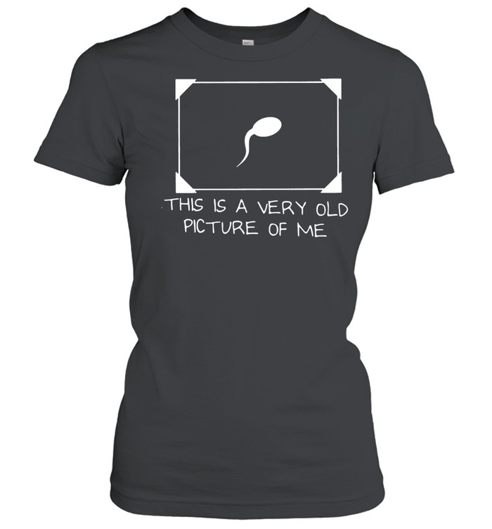 This is a very old picture of me Women T-Shirt