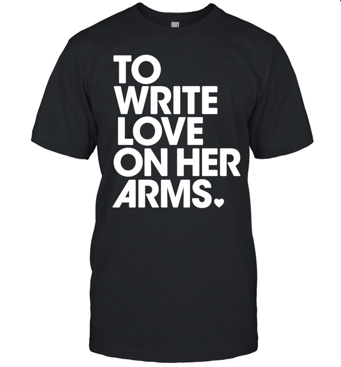 To write love on her arms Unisex T-Shirt