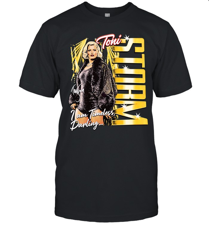 Toni Storm I am Timeless darling Unisex T-Shirt