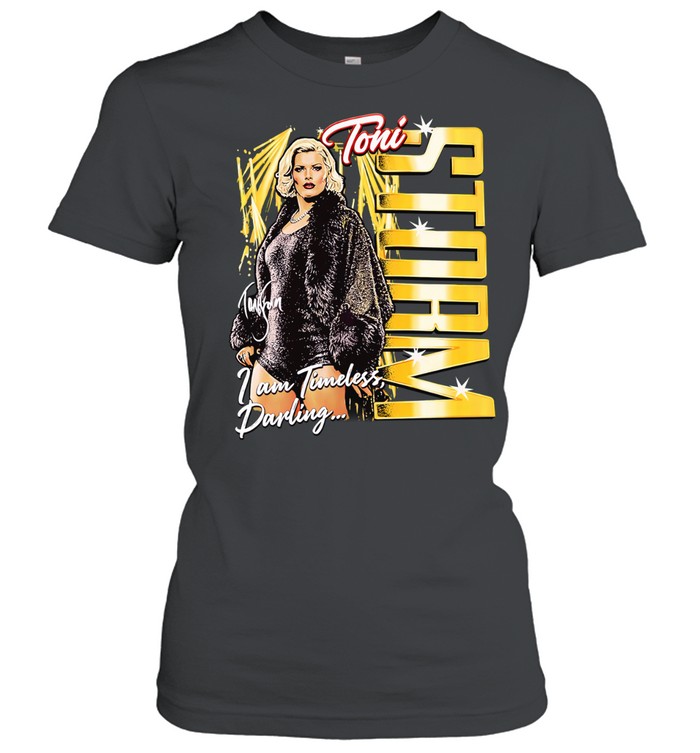 Toni Storm I am Timeless darling Women T-Shirt