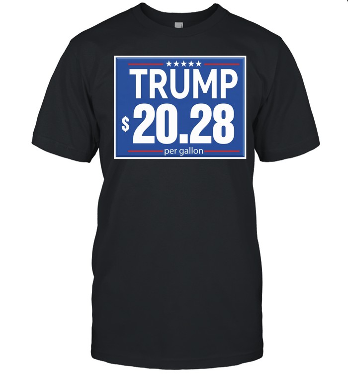 Trump 20.28 per gallon Trump gas price Unisex T-Shirt