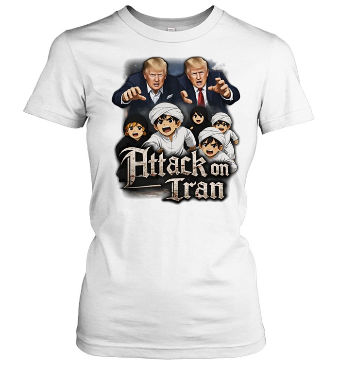 Trump Attack on Iran Women T-Shirt