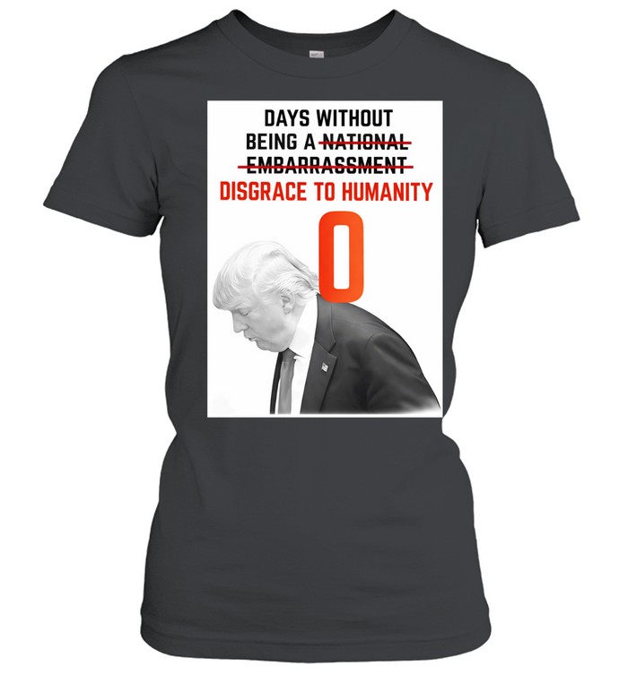 Trump days without being a disgrace to humanity Women T-Shirt