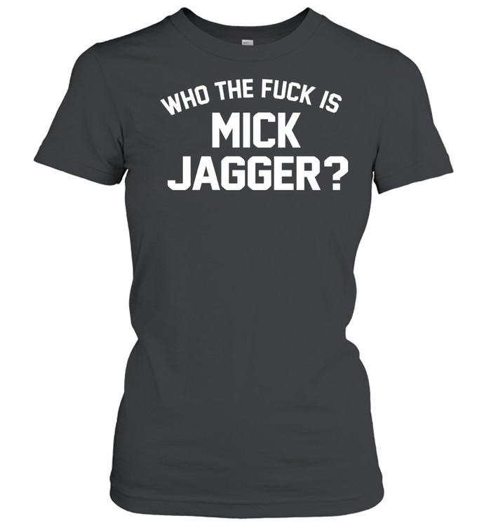 Who the fck mick Women T-Shirt