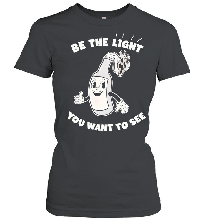 Wine bottle be the light you want to see Women T-Shirt