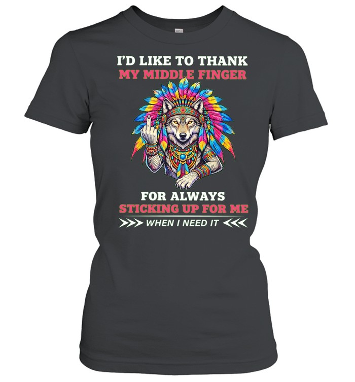 Wolf I’d like to thank my middie finger for always sticking up for me Women T-Shirt
