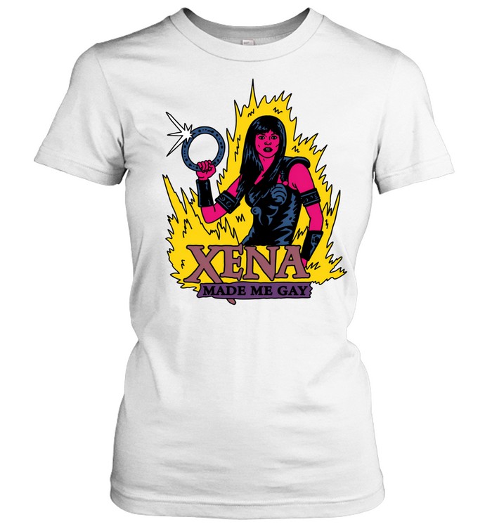 Xena Warrior Princess made me gay Women T-Shirt
