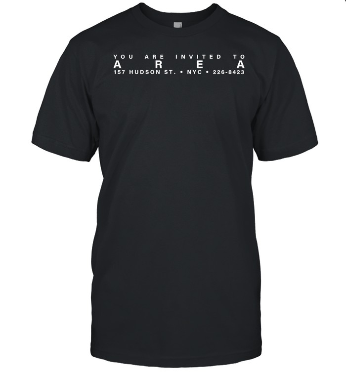 You are Invited to are a 157 Hudson St. NYC 226-8423 Unisex T-Shirt