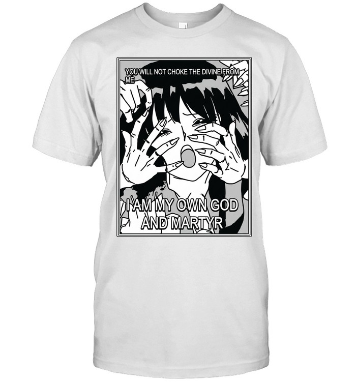 You will not choke the divine from me I am my own god and martyr Unisex T-Shirt