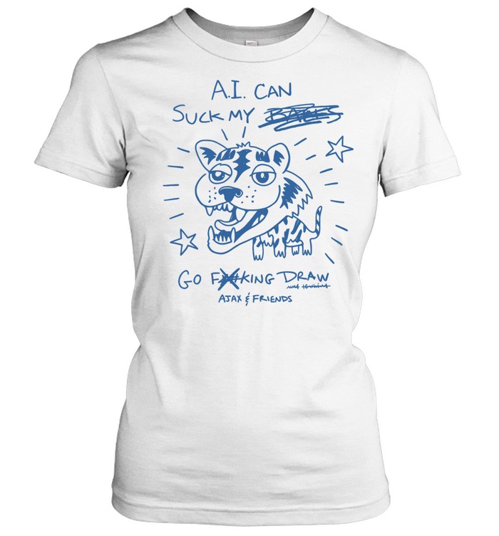 AI can suck my balls go fucking draw Women T-Shirt