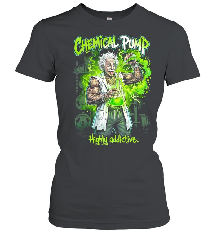 Albert Einstein mad scientist chemical pump highly addictive Women T-Shirt