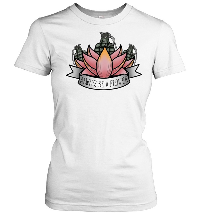 Always be a flower Women T-Shirt