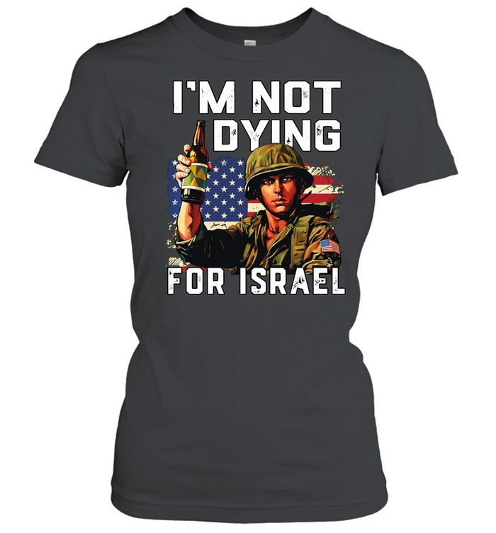 America soldier Im not dying for Israel Women T-Shirt